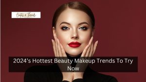 2024’s Hottest Beauty Makeup Trends To Try Now