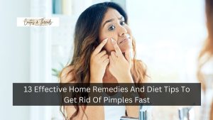 13 Effective Home Remedies And Diet Tips To Get Rid Of Pimples Fast