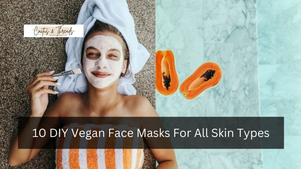 10 DIY Vegan Face Masks For All Skin Types