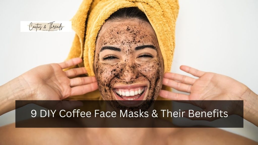 9 DIY Coffee Face Masks & Their Benefits