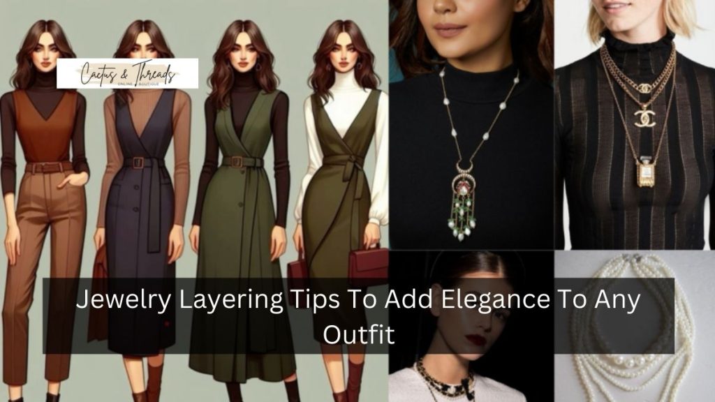 Jewelry Layering Tips To Add Elegance To Any Outfit