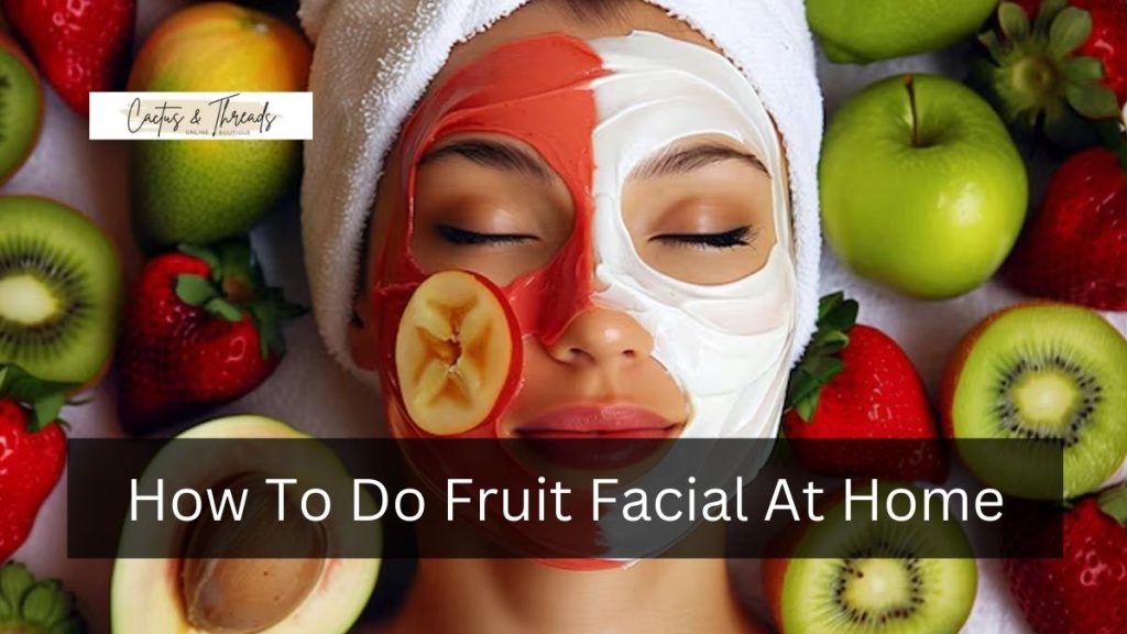 How To Do Fruit Facial At Home